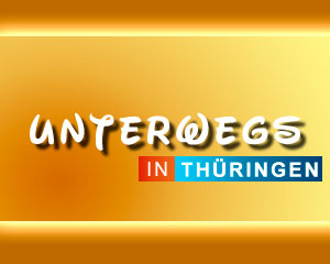 Unterwegs in Thüringen